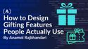 How to Design Gifting Features People Actually Use: Evidence from 58 Apps