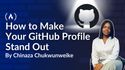 How to Make Your GitHub Profile Stand Out