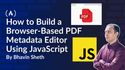 How to Build a Browser-Based PDF Metadata Editor Using JavaScript – A Step-by-Step Guide