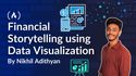 A Comprehensive Guide to Financial Storytelling using Data Visualization