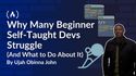 Why Many Beginner Self-Taught Developers Struggle (And What to Do About It)