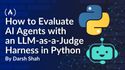 How to Evaluate AI Agents with an LLM-as-a-Judge Harness in Python