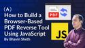 How to Build a Browser-Based PDF Reverse Tool Using JavaScript