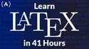 Learn LaTeX in 41 Hours