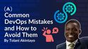 Common DevOps Mistakes and How to Avoid Them — Tips for Startups