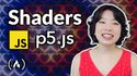 Intro to Shaders: JavaScript and p5.js Course for Beginners