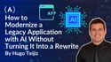 How to Modernize a Legacy Application with AI Without Turning It Into a Rewrite