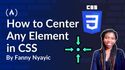 How to Center Any Element in CSS: 7 Methods That Always Work