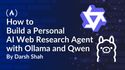 How to Build a Personal AI Web Research Agent with Ollama and Qwen