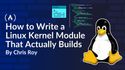 How to Write a Linux Kernel Module That Actually Builds