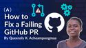 How to Fix a Failing GitHub PR: Debugging CI, Lint Errors, and Build Errors Step by Step