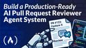 Learn System Design for AI Agents: Build a Production-Ready Multi-Agent PR Reviewer