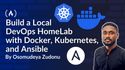 How to Build a Local DevOps HomeLab with Docker, Kubernetes, and Ansible