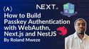 How to Build Passkey Authentication with WebAuthn, Next.js and NestJS