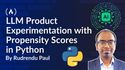 Product Experimentation with Propensity Scores: Causal Inference for LLM-Based Features in Python