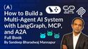 How to Build a Multi-Agent AI System with LangGraph, MCP, and A2A [Full Book]