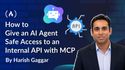 How to Give an AI Agent Safe Access to an Internal API with MCP