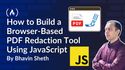 How to Build a Browser-Based PDF Redaction Tool Using JavaScript
