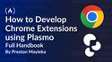How to Develop Chrome Extensions using Plasmo [Full Handbook]
