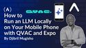 How to Run an LLM Locally on Your Mobile Phone with QVAC and Expo