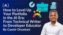 How to Level Up Your Portfolio in the AI Era: From Technical Writer to Developer Educator 