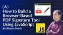 How to Build a Browser-Based PDF Signature Tool Using JavaScript