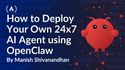 How to Deploy Your Own 24x7 AI Agent using&nbsp;OpenClaw
