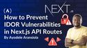 How to Prevent IDOR Vulnerabilities in Next.js API Routes