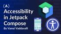How to Build Accessible Android Apps with Jetpack Compose: A Comprehensive Guide