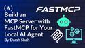 How to Build an MCP Server with FastMCP for Your Local AI Agent