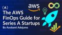 The AWS FinOps Guide for Series A Startups: The 8 Cost Patterns That Appear After Product-Market Fit