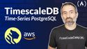 TimescaleDB Course – PostgreSQL for Time-Series Data