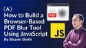 How to Build a Browser-Based PDF Blur Tool Using JavaScript