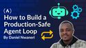 How to Build a Production-Safe Agent Loop: From Exit Conditions to Audit Trails