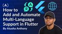 How to Add Multi-Language Support in Flutter: Manual and AI-Automated Translations for Flutter Apps