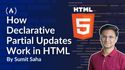 How Declarative Partial Updates Work in HTML