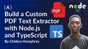 How to Build a Custom PDF Text Extractor with Node.js and TypeScript
