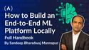 How to Build an End-to-End ML Platform Locally: From Experiment Tracking to CI/CD
