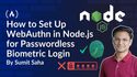 How to Set Up WebAuthn in Node.js for Passwordless Biometric Login