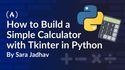 How to Build a Calculator with Tkinter in Python 