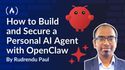 How to Build and Secure a Personal AI Agent with OpenClaw
